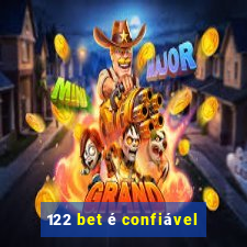 122 bet é confiável